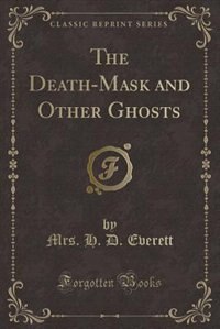 Couverture_The Death-Mask and Other Ghosts (Classic Reprint)