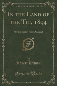 Front cover_In the Land of the Tui, 1894