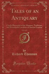Front cover_Tales of an Antiquary, Vol. 1 of 3