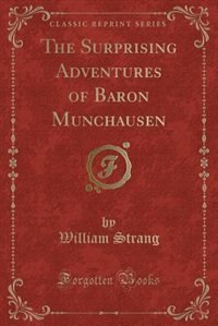 Front cover_The Surprising Adventures of Baron Munchausen (Classic Reprint)