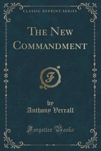 Front cover_The New Commandment (Classic Reprint)