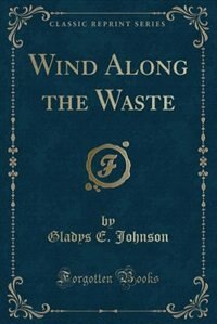 Front cover_Wind Along the Waste (Classic Reprint)