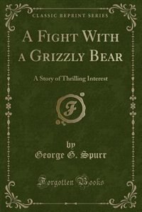 Front cover_A Fight With a Grizzly Bear