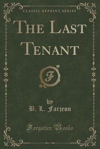 Front cover_The Last Tenant (Classic Reprint)