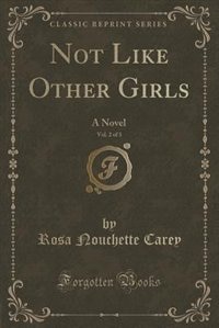 Front cover_Not Like Other Girls, Vol. 2 of 3