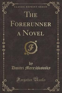 Couverture_The Forerunner a Novel (Classic Reprint)