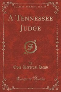 Couverture_A Tennessee Judge (Classic Reprint)
