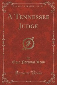 Couverture_A Tennessee Judge (Classic Reprint)