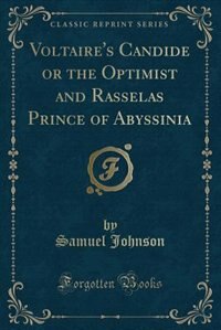 Front cover_Voltaire's Candide or the Optimist and Rasselas Prince of Abyssinia (Classic Reprint)