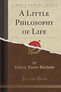 Couverture_A Little Philosophy of Life (Classic Reprint)