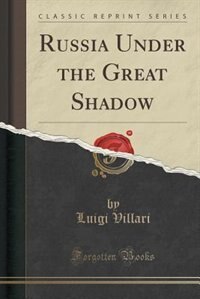 Couverture_Russia Under the Great Shadow (Classic Reprint)