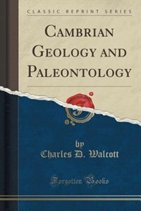 Front cover_Cambrian Geology and Paleontology (Classic Reprint)