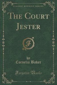 The Court Jester (Classic Reprint)