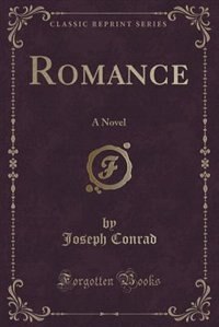 Romance: A Novel (Classic Reprint)