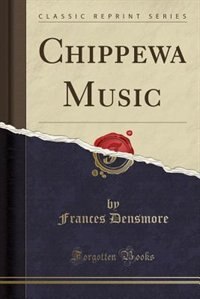 Front cover_Chippewa Music (Classic Reprint)