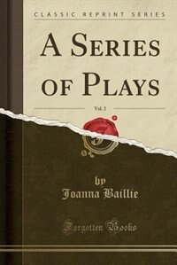 Front cover_A Series of Plays, Vol. 2 (Classic Reprint)