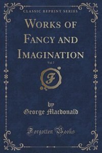 Couverture_Works of Fancy and Imagination, Vol. 7 (Classic Reprint)