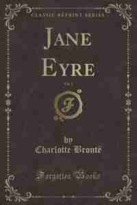 Jane Eyre, Vol. 2 (Classic Reprint) de Charlotte Brontë