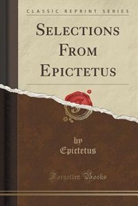 Front cover_Selections From Epictetus (Classic Reprint)