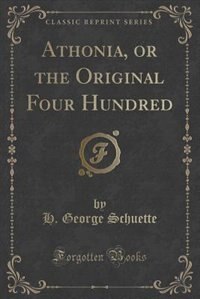 Couverture_Athonia, or the Original Four Hundred (Classic Reprint)