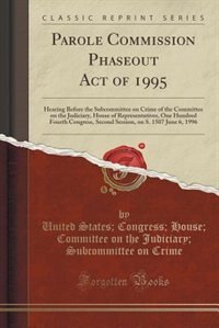 Front cover_Parole Commission Phaseout Act of 1995