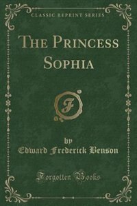 Couverture_The Princess Sophia (Classic Reprint)