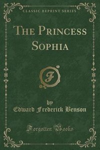 Couverture_The Princess Sophia (Classic Reprint)