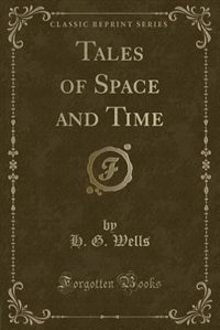 Front cover_Tales of Space and Time (Classic Reprint)