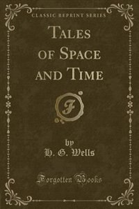 Front cover_Tales of Space and Time (Classic Reprint)