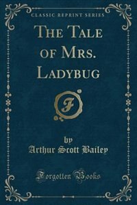 Front cover_The Tale of Mrs. Ladybug (Classic Reprint)