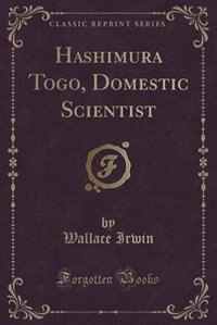 Front cover_Hashimura Togo, Domestic Scientist (Classic Reprint)