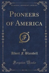 Front cover_Pioneers of America (Classic Reprint)