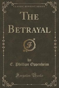 Front cover_The Betrayal (Classic Reprint)