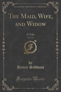Front cover_The Maid, Wife, and Widow, Vol. 3 of 3