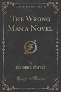 Couverture_The Wrong Man a Novel (Classic Reprint)