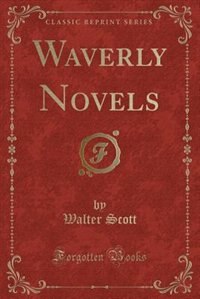 Waverly Novels (Classic Reprint)