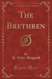 The Brethren (Classic Reprint)