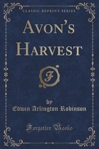 Avon's Harvest (Classic Reprint)