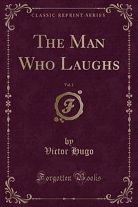Front cover_The Man Who Laughs, Vol. 2 (Classic Reprint)