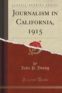 Front cover_Journalism in California, 1915 (Classic Reprint)
