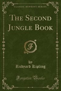 Couverture_The Second Jungle Book (Classic Reprint)