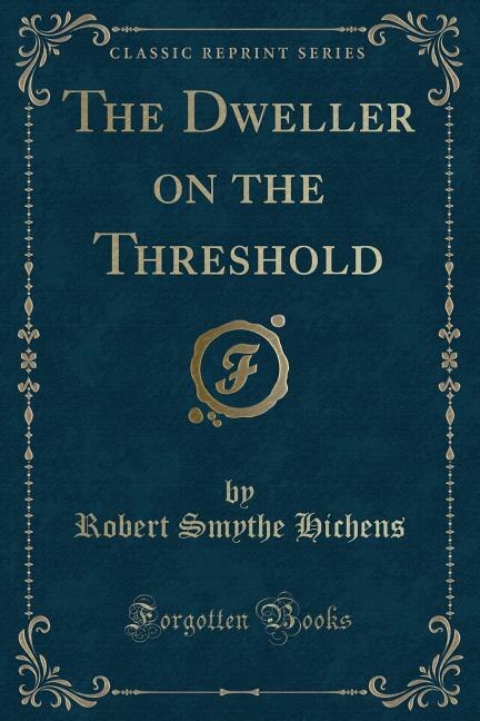 The Dweller on the Threshold (Classic Reprint)