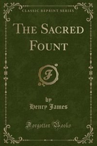 The Sacred Fount (Classic Reprint)