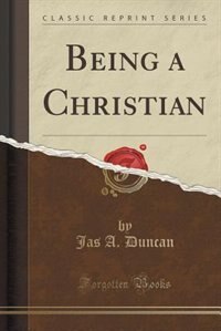 Couverture_Being a Christian (Classic Reprint)