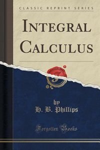 Couverture_Integral Calculus (Classic Reprint)