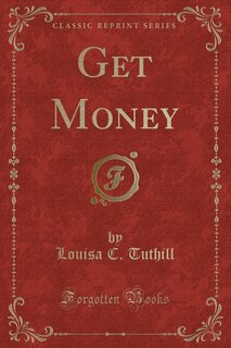 Front cover_Get Money (Classic Reprint)