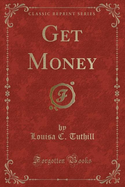 Front cover_Get Money (Classic Reprint)