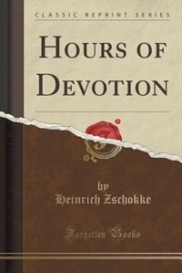 Couverture_Hours of Devotion (Classic Reprint)