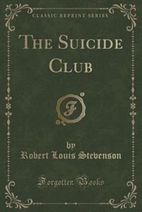 Front cover_The Suicide Club (Classic Reprint)