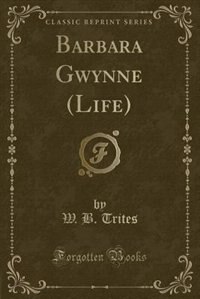 Couverture_Barbara Gwynne (Life) (Classic Reprint)